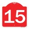 Signmission Designer Series Sign-Sign W/ Number 15, Red & White Aluminum Sign, 18" x 18", RW-1818-22907 A-DES-RW-1818-22907 - alternate 1